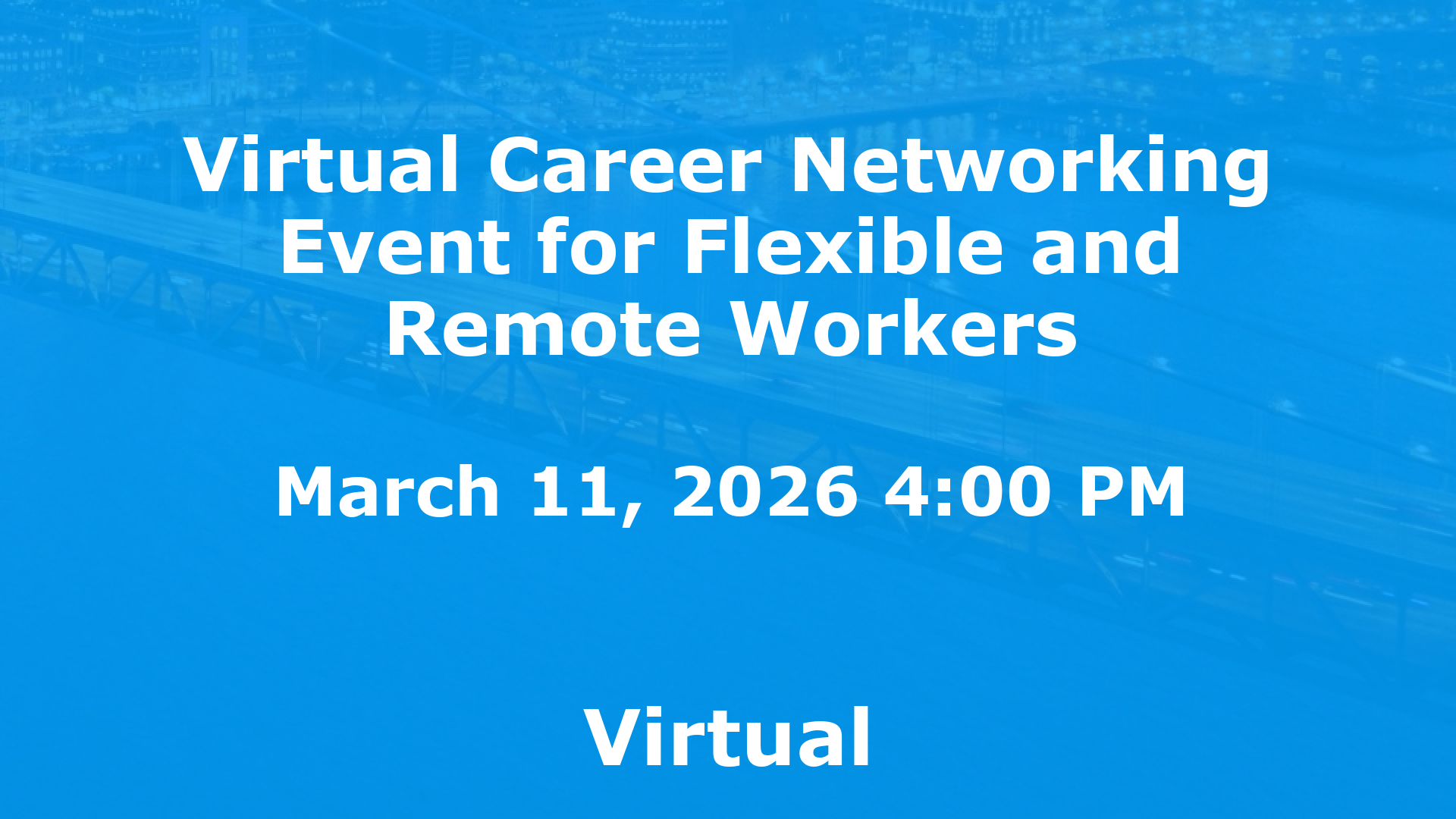 Virtual Career Networking Event for Flexible and Remote Workers event image
